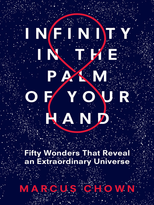 Title details for Infinity in the Palm of Your Hand by Marcus Chown - Available